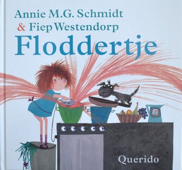 Floddertje - Annie M.G. Schmidt & Fiep Westendorp