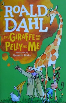 The Giraffe and the Pelly and Me - Roald Dahl