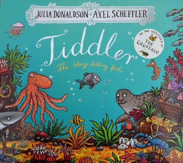 Tiddler: The story-telling fish - Julia Donaldson &amp; Axel Scheffler