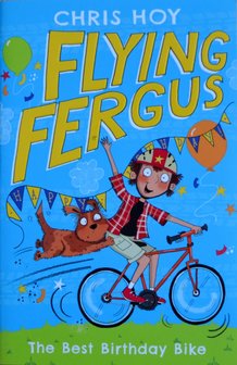 Flying Fergus: The Best Birthday Bike - Chris Hoy