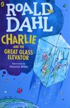 Charlie and the Great Glass Elevator - Roald Dahl Charlie and the Great Glass Elevator - Roald Dahl