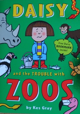 Daisy and the Trouble with Zoos - Kes Gray