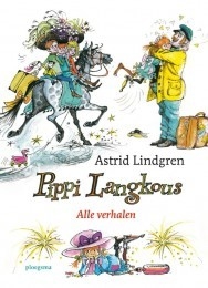 Pippi Langkous: Alle verhalen - Astrid Lindgren