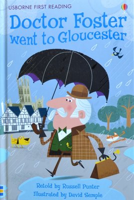 Level 2: Doctor Foster went to Gloucester - Usborne First Reading