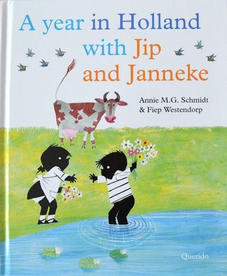 A year in Holland with Jip and Janneke - Annie M.G. Schmidt & Fiep Westendorp