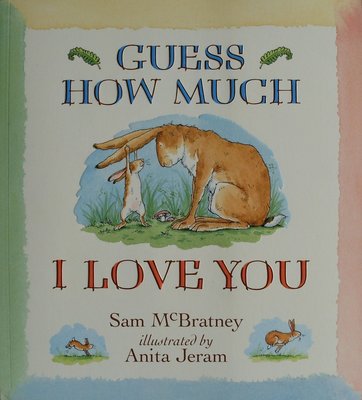 Guess How Much I Love You - Sam McBratney