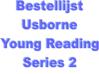 Bestellijst Usborne Young Reading - Series 2