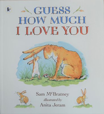 Guess How Much I Love You - Sam McBratney